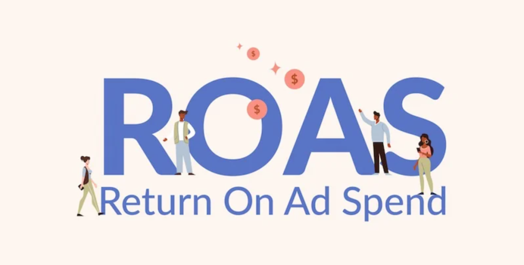 Return on Ad Spend (ROAS)